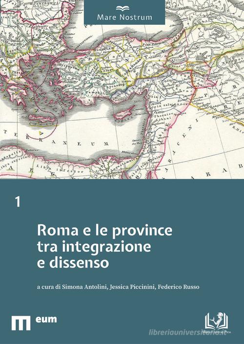 Roma e le province tra integrazione e dissenso edito da Eum - Centro Edizioni Università di Macerata