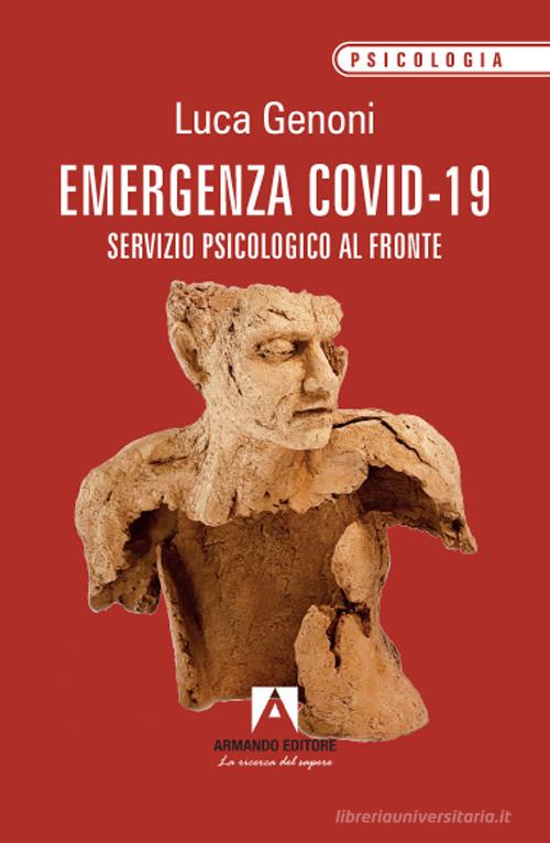Emergenza Covid-19. Servizio psicologico al fronte di Luca Genoni edito da Armando Editore