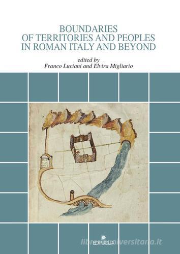 Boundaries of territories and peoples in roman Italy and beyond edito da Edipuglia