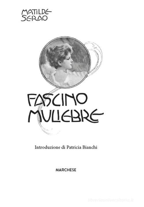 Libro Fascino muliebre di Matilde Serao di Marchese Editore