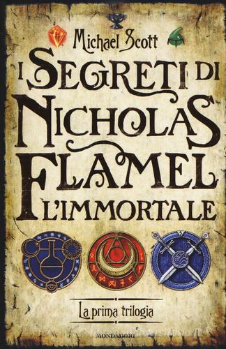 I segreti di Nicholas Flamel, l'immortale. La prima trilogia di Michael Scott edito da Mondadori