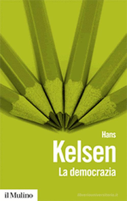 La democrazia di Hans Kelsen edito da Il Mulino
