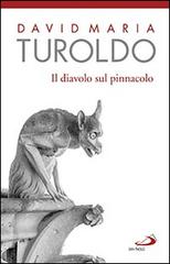 Il diavolo sul pinnacolo. Le tentazioni di Gesù di David Maria Turoldo edito da San Paolo Edizioni