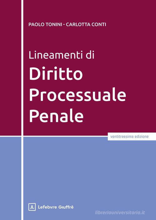 Lineamenti di diritto processuale penale di Paolo Tonini, Carlotta Conti edito da Giuffrè