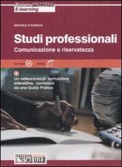 Studi professionali. Comunicazione e riservatezza. Con CD-ROM di Michele D'Agnolo edito da Il Sole 24 Ore