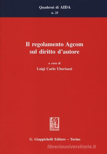 Il regolamento Agcom sul diritto d'autore edito da Giappichelli