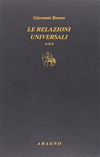 Le relazioni universali di Giovanni Botero edito da Aragno