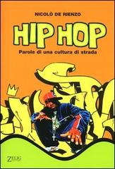 Hip hop. Parole di una cultura di strada di Nicolò De Rienzo edito da Zelig