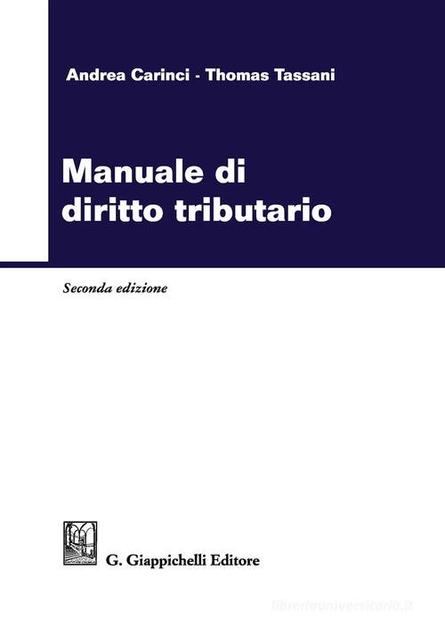 Manuale di diritto tributario di Andrea Carinci, Thomas Tassani edito da Giappichelli