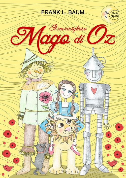 Il meraviglioso mago di Oz di L. Frank Baum edito da Moon Edizioni