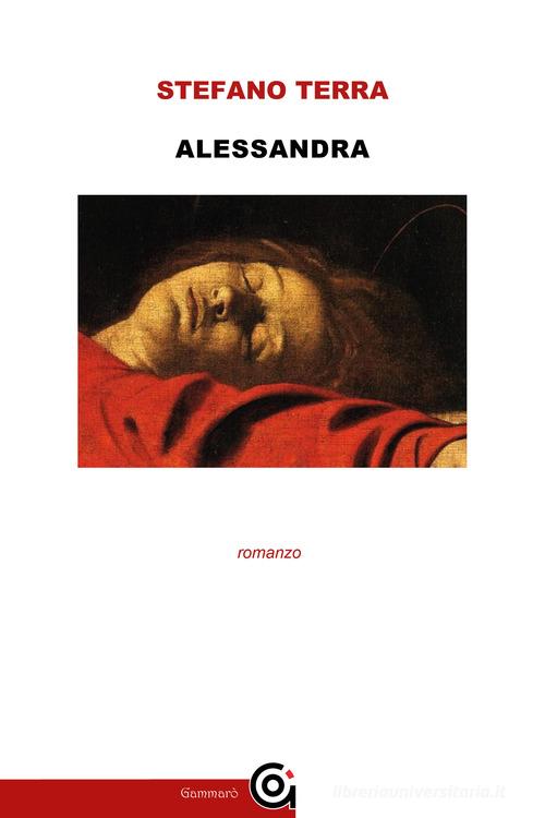Libro Alessandra di Stefano Terra Classici di Gammarò Edizioni