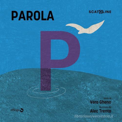 Parola. Ediz. a colori di Vera Gheno edito da effequ