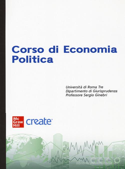 Corso di economia politica. Con e-book edito da McGraw-Hill Education