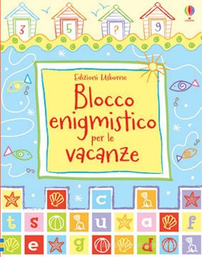 Blocco enigmistico per le vacanze. Ediz. illustrata di Phil Clarke edito da Usborne