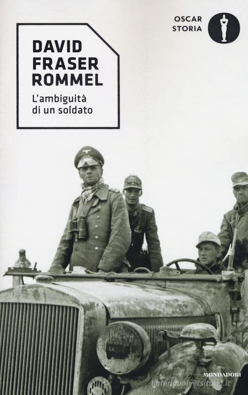 Rommel. L'ambiguità di un soldato di David Fraser edito da Mondadori