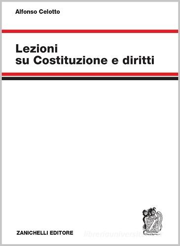 Lezioni su Costituzione e diritti di Alfonso Celotto edito da Zanichelli