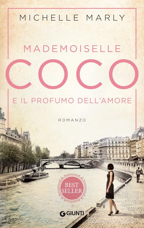 Mademoiselle Coco e il profumo dell'amore di Michelle Marly edito da Giunti Editore