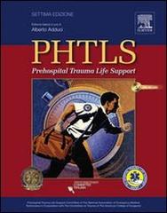 PHTLS. Prehospital Trauma Life Support. Con DVD edito da Elsevier