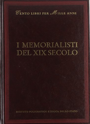 I memorialisti del XIX secolo di Luciana Martinelli edito da Ist. Poligrafico dello Stato