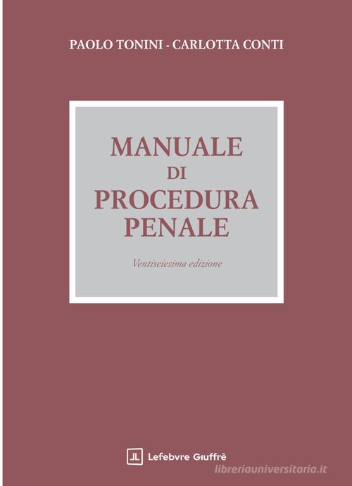 Manuale di procedura penale di Paolo Tonini, Carlotta Conti edito da Giuffrè