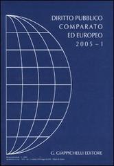 Diritto pubblico comparato ed europeo 2005 vol.1 edito da Giappichelli