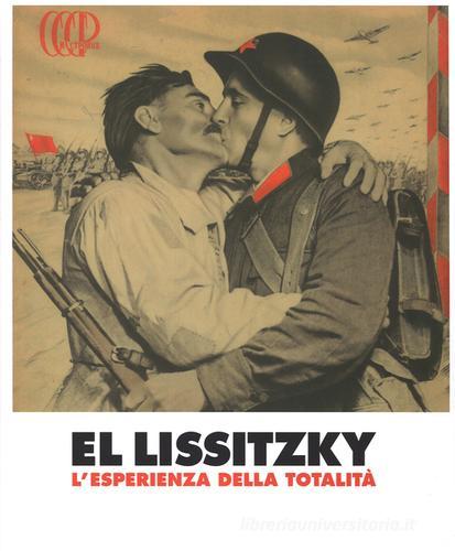 El Lissitzky. L'esperienza della totalità. Catalogo della mostra (Rovereto, 15 febbraio-8 giugno 2014) edito da Mondadori Electa