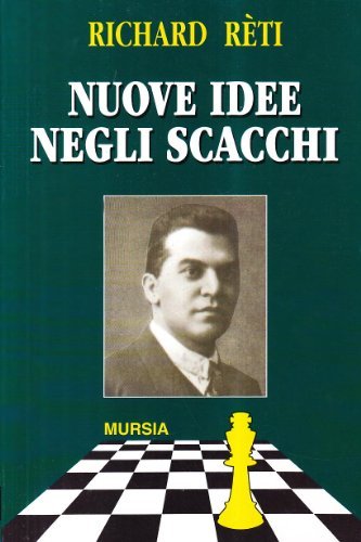 Nuove idee negli scacchi di Richard Réti edito da Ugo Mursia Editore