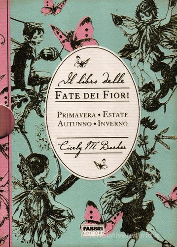 Il libro delle fate dei fiori di Cicely M. Barker edito da Fabbri