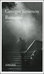Romanzi vol.1 di Georges Simenon edito da Adelphi