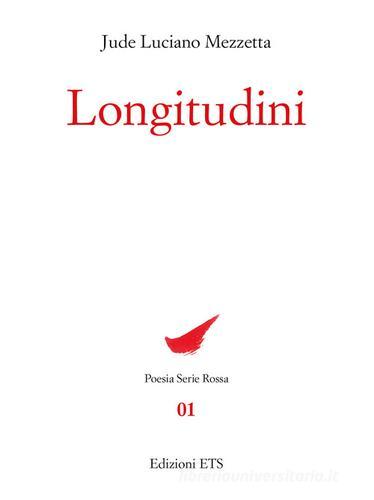 Longitudini di Jude Luciano Mezzetta edito da Edizioni ETS
