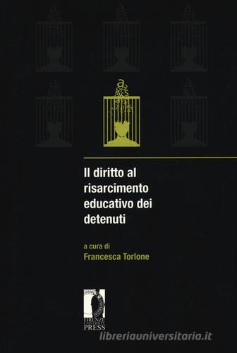 Il diritto al risarcimento educativo dei detenuti edito da Firenze University Press