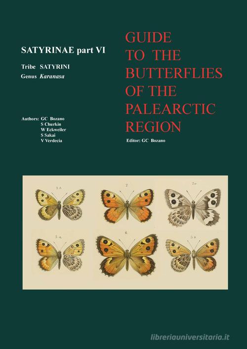 Guide to the butterflies of the Palearctic region. Satyrinae vol.6 di Gian Cristoforo Bozano, Sergei Churkin, Wolfgang Eckweiler edito da Omnes Artes