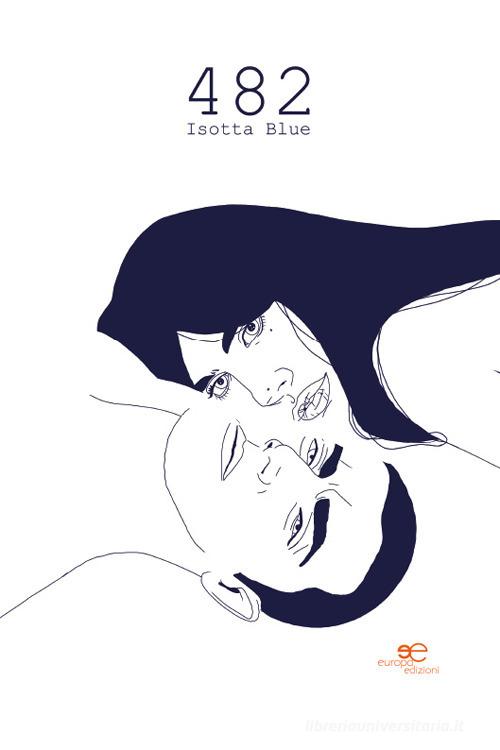 Libro 482 di Isotta Blue Edificare universi di Europa Edizioni