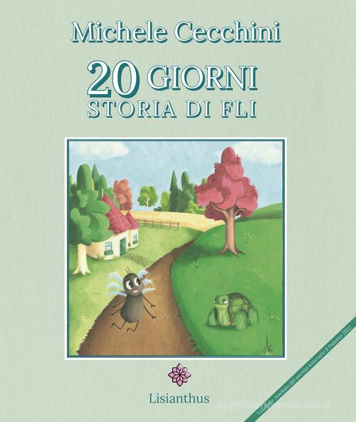 20 giorni. Storia di Fli di Michele Cecchini edito da Lisianthus