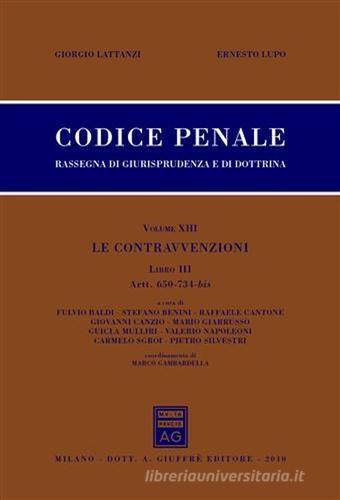 Codice penale. Rassegna di giurisprudenza e di dottrina vol.13.3 di Giorgio Lattanzi, Ernesto Lupo edito da Giuffrè