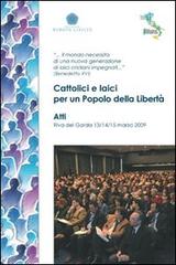 Cattolici e laici per un popolo della libertà edito da Marietti