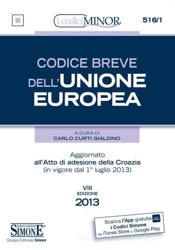 Codice breve dell'Unione Europea. Ediz. minore edito da Edizioni Giuridiche Simone