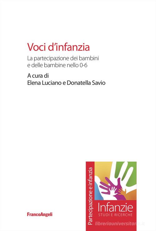 Voci d'infanzia. La partecipazione dei bambini e delle bambine nello 0-6 edito da Franco Angeli