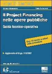 Il project financing nelle opere pubbliche di Michele Abbatemarco, Fulvio Re Cecconi edito da Maggioli Editore