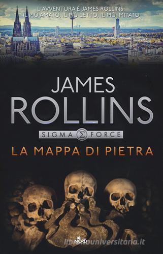 La mappa di pietra di James Rollins edito da Nord