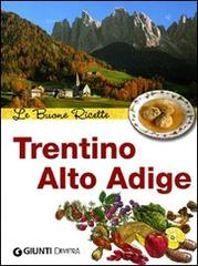 Trentino Alto Adige. Le buone ricette edito da Demetra