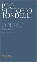 Opere. Romanzi, teatro, racconti vol.1 di Pier Vittorio Tondelli edito da Bompiani