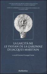 La laicità ne «Le paysan de la Garonne» di Jacques Maritain edito da Rubbettino