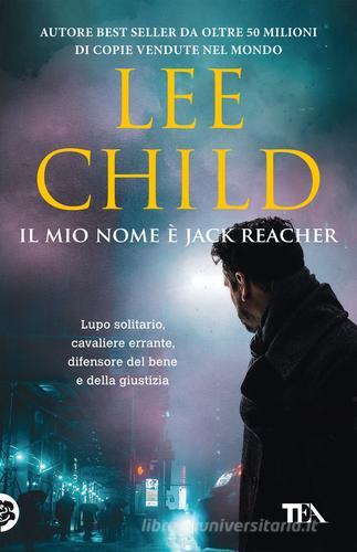 Il mio nome è Jack Reacher di Lee Child - 9788850259267 in Thriller