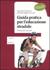 Guida pratica per l'educazione stradale. Linee guida e percorsi. Scuola secondaria di primo grado. Con DVD edito da Centro Studi Erickson