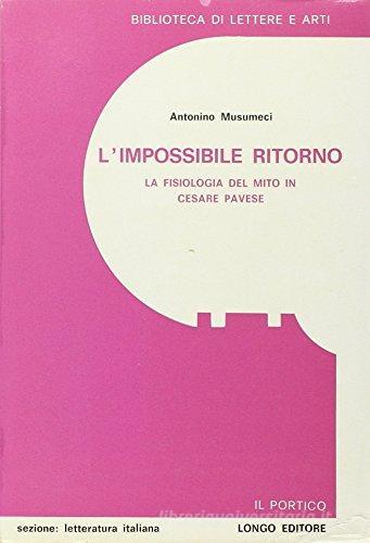 L' impossibile ritorno di Antonino Musumeci edito da Longo Angelo