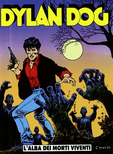 Dylan Dog. L'alba dei morti viventi di Tiziano Sclavi edito da Lo Scarabeo