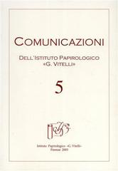 Comunicazioni dell'Istituto papirologico «G. Vitelli» vol.5 edito da Ist. Papirologico G. Vitelli