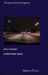 Downtown blues di Alex Cenzato edito da Magnetica