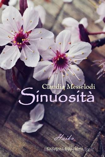 Sinuosità di Claudia Messelodi edito da CircumnavigArte